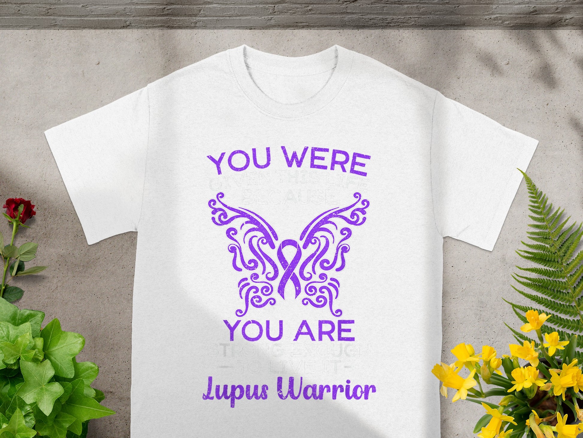 You Were You Are Lupus Warrior Inspirational Shirt