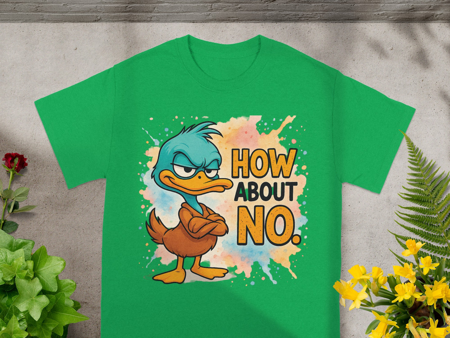 Green t-shirt with a cartoon duck and text "HOW ABOUT NO.".