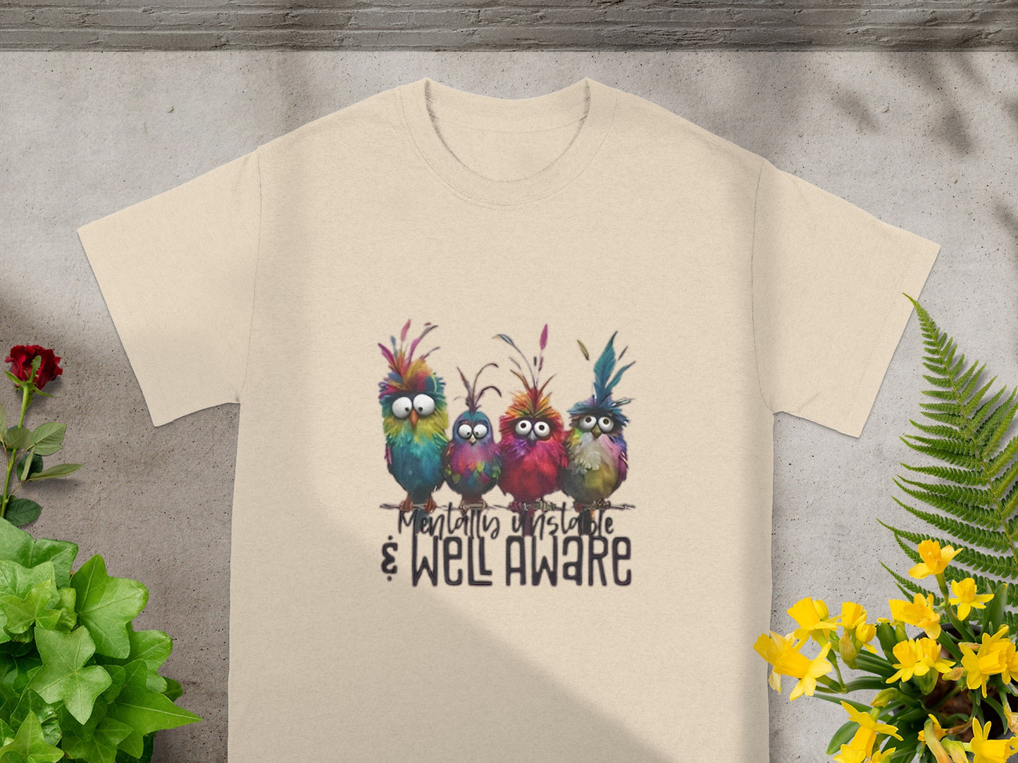 Colorful Birds Mentally Unstable and Well Aware Shirt