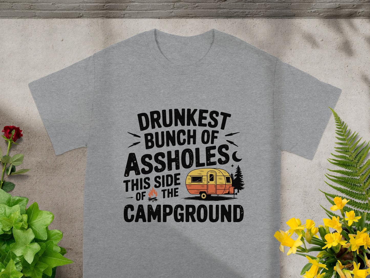 Drunkest Bunch of Assholes Campground T-Shirt