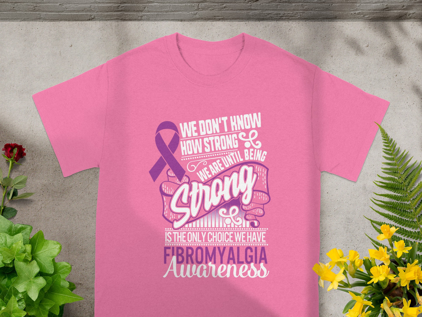Fibromyalgia Awareness We Are Strong Pink Shirt
