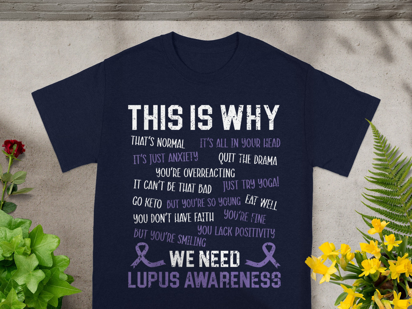 Lupus Awareness This Is Why Support T-Shirt