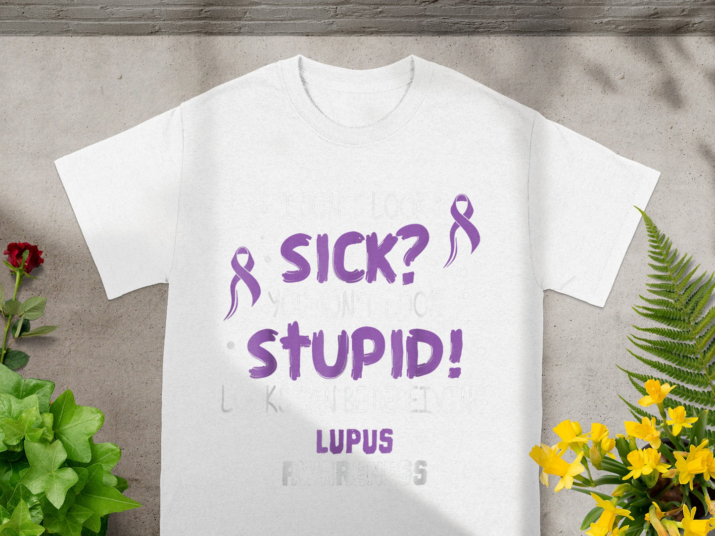 Sick Stupid Lupus Awareness Shirt with Purple Ribbon