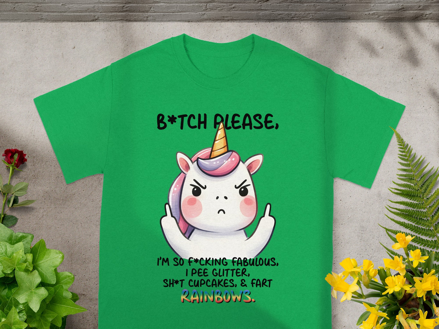 B*itch Please Funny Unicorn Graphic T-shirt Ideal Gift Idea