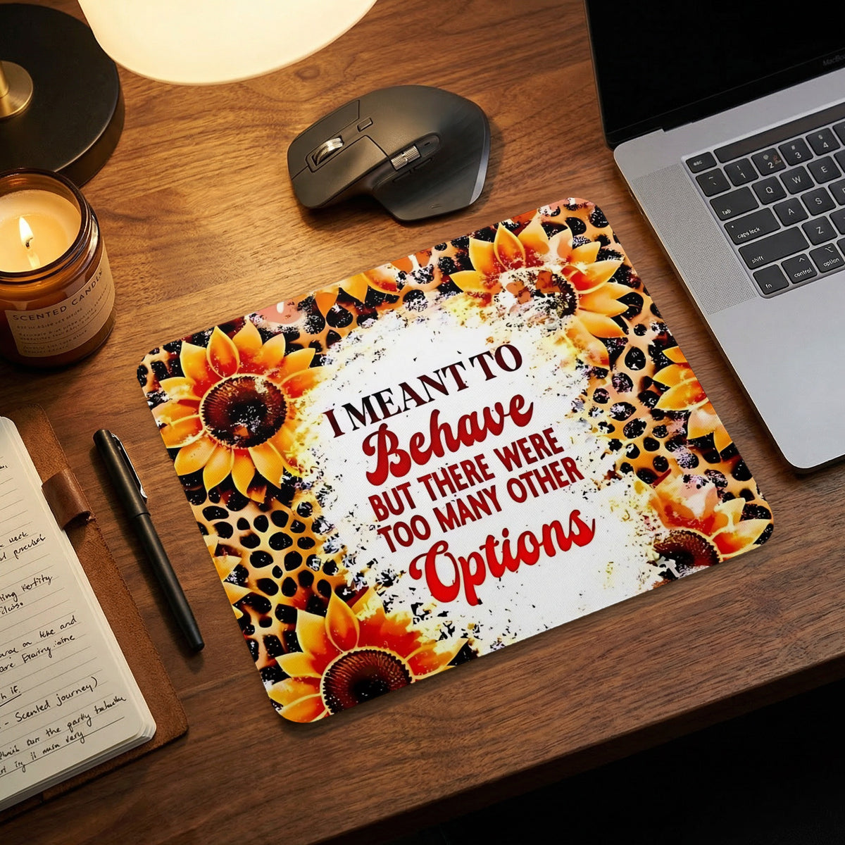 Sunflower and leopard print mousepad with text "I meant to behave but there were too many other options".
