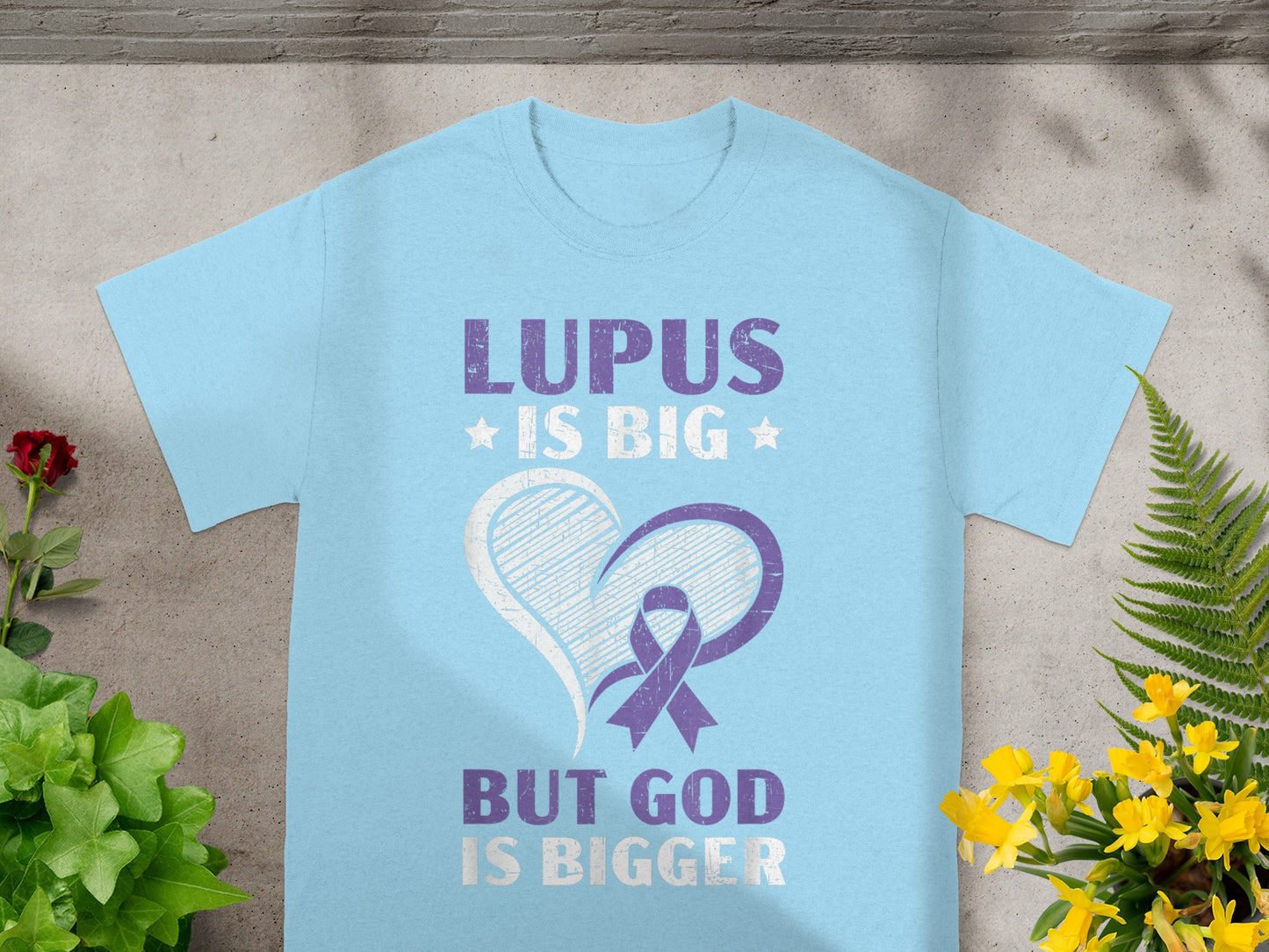 Lupus Is Big But God Is Bigger Inspirational Shirt