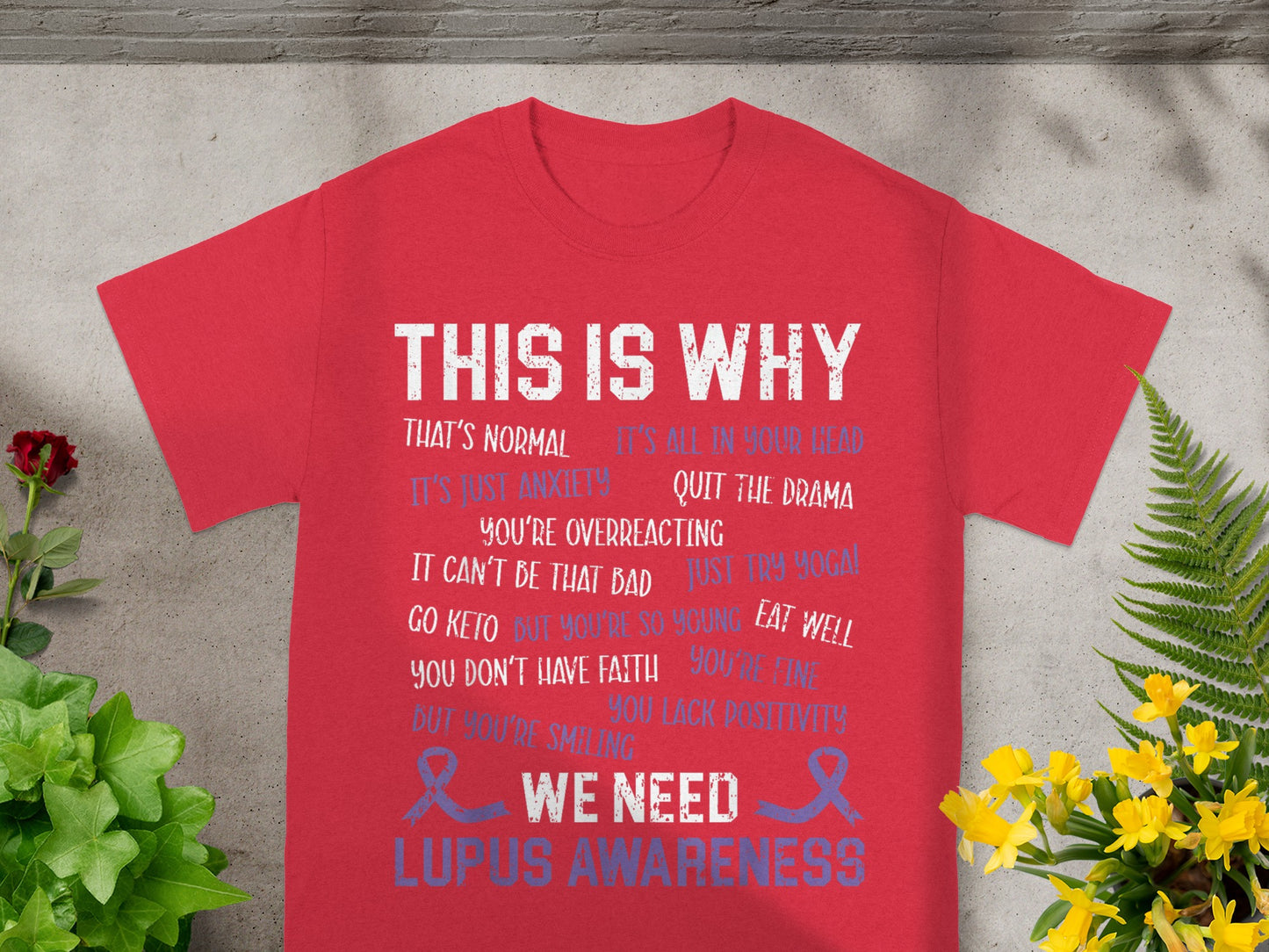 This Is Why We Need Lupus Awareness Shirt