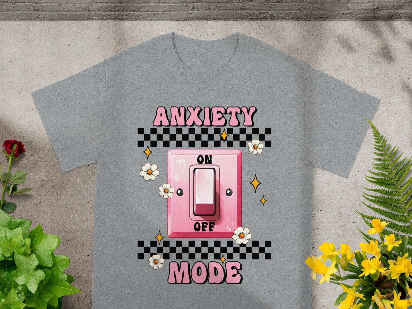 Anxiety On Off Mode Graphic T-shirt for All Occasions