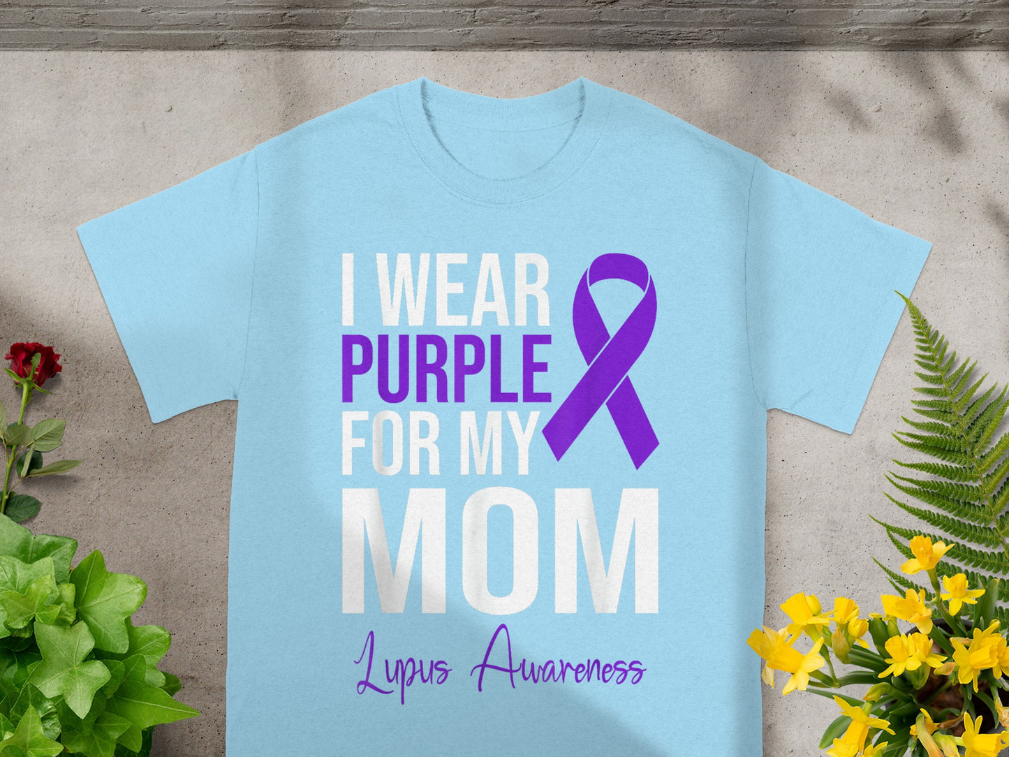 I Wear Purple For My Mom Lupus Awareness Shirt