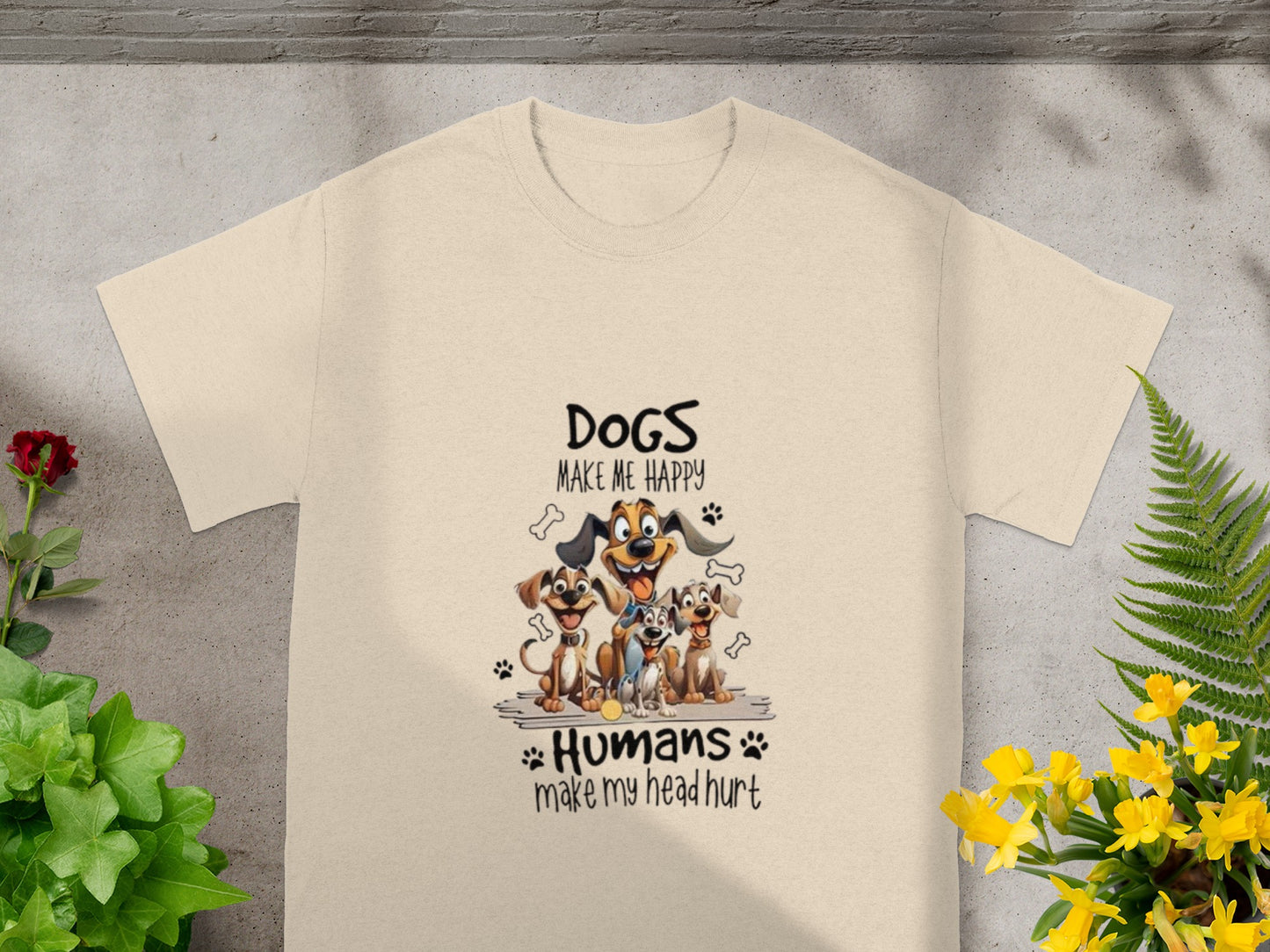 Dogs Make Me Happy Humans Make My Head Hurt Shirt