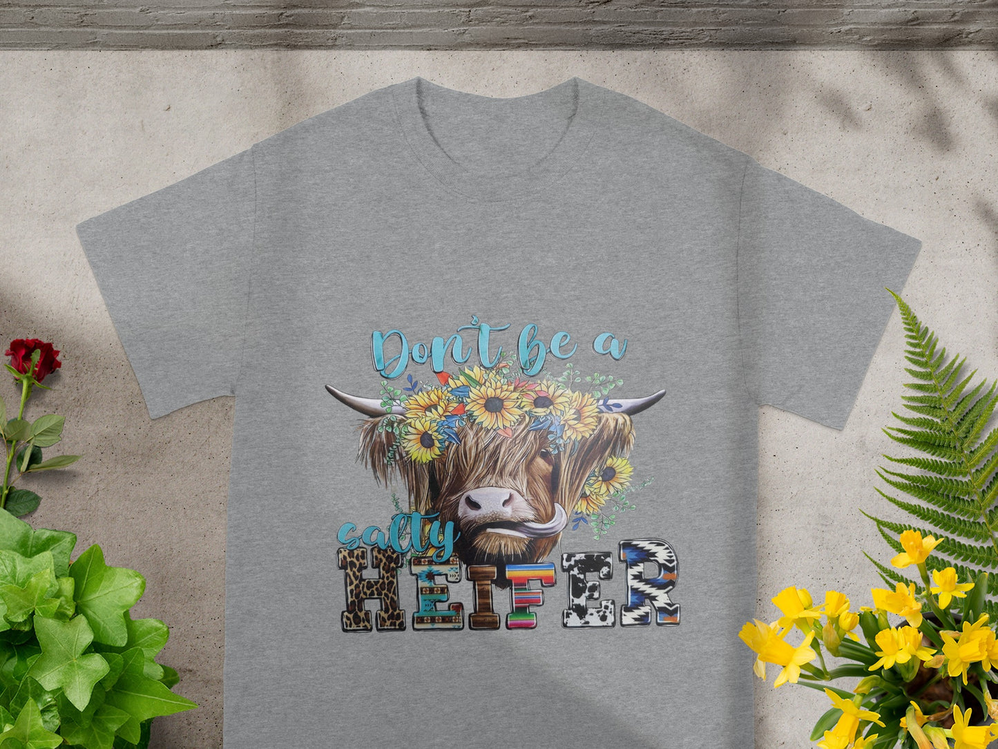 Don't Be a Salty Heifer Funny Graphic T-Shirt