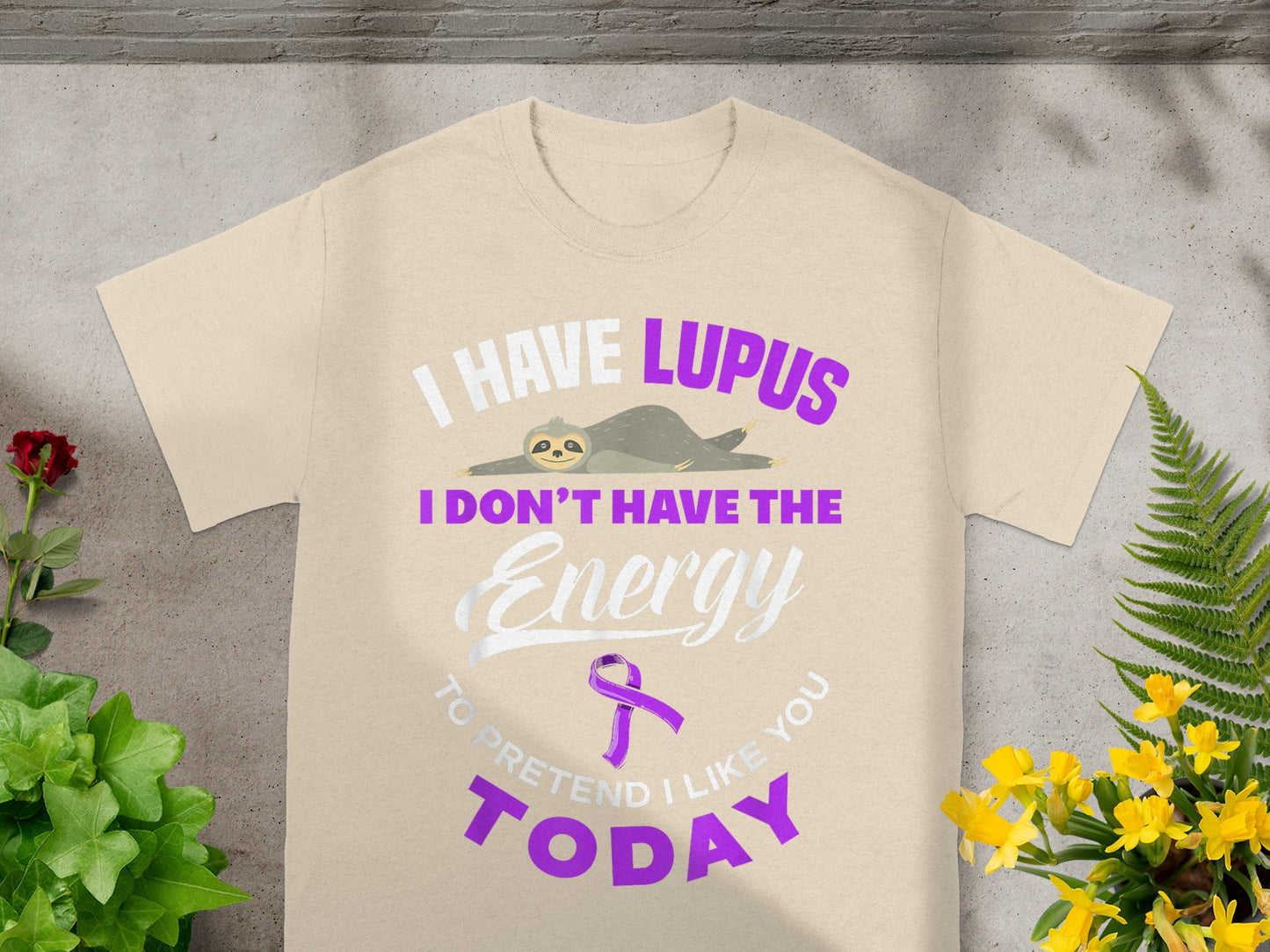 I Have Lupus I Don't Have The Energy Today T-shirt
