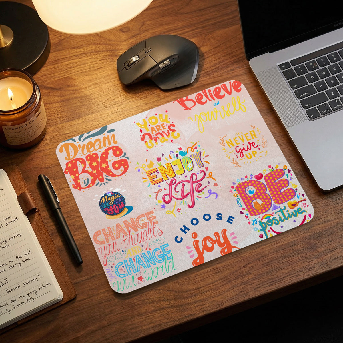 Mousepad with inspirational quotes: Dream Big, Believe in yourself, Enjoy Life, Be Positive.