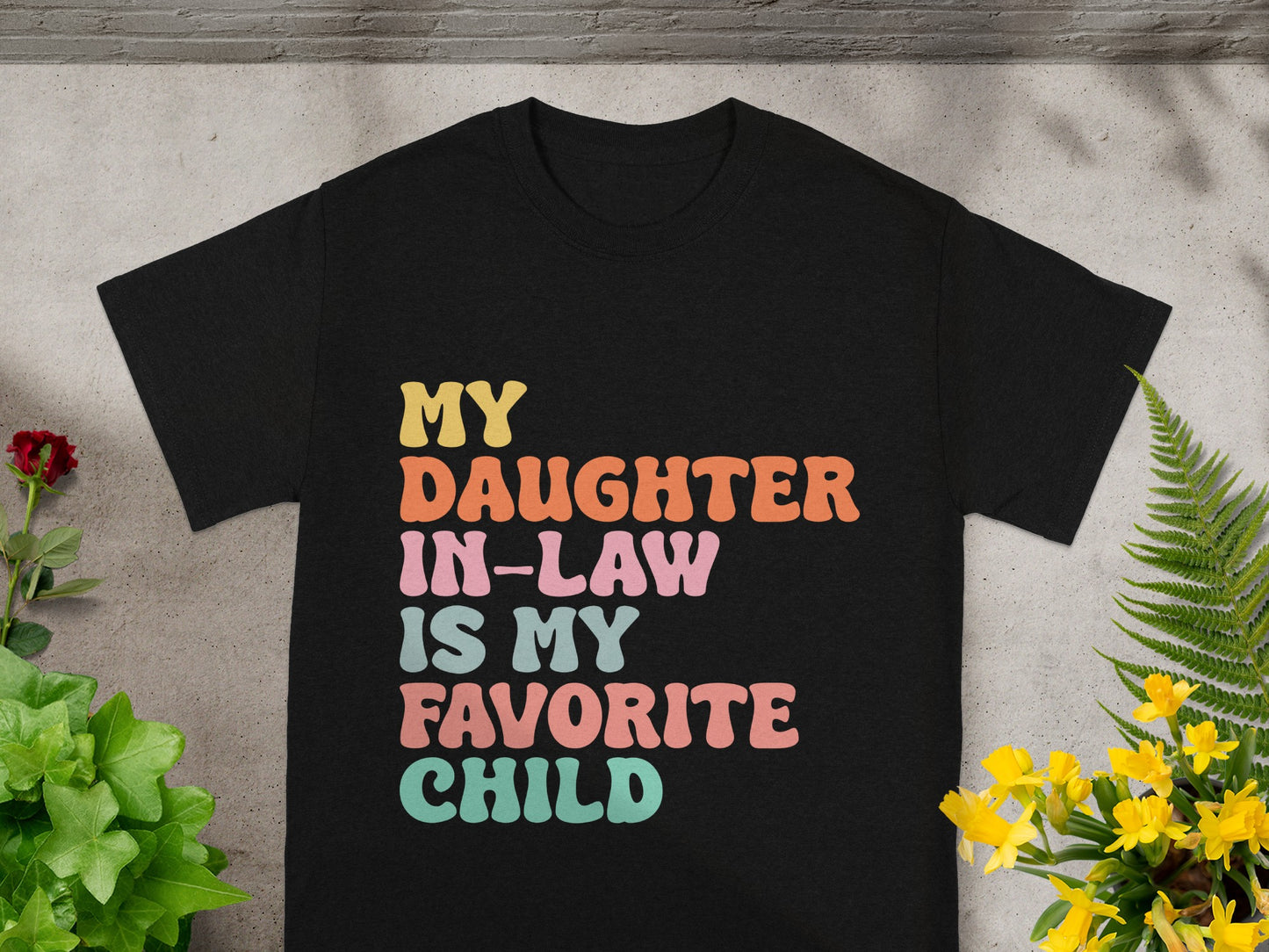 My Daughter In-Law Is My Favorite Child T-Shirt