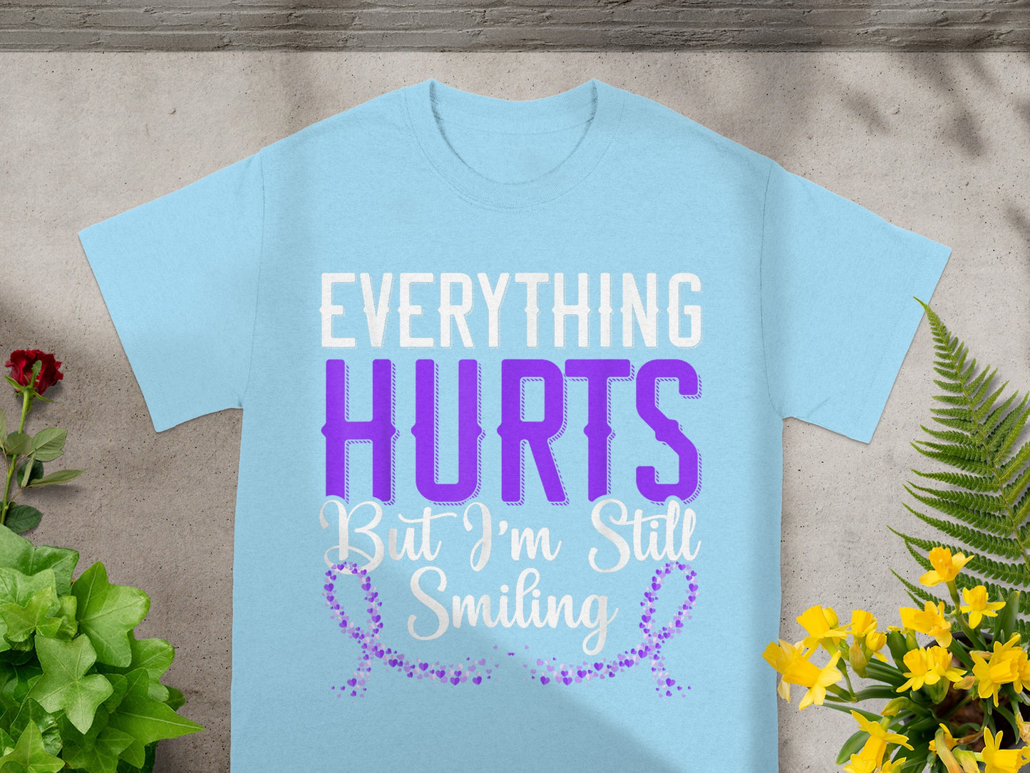 Everything Hurts But I'm Still Smiling T-shirt