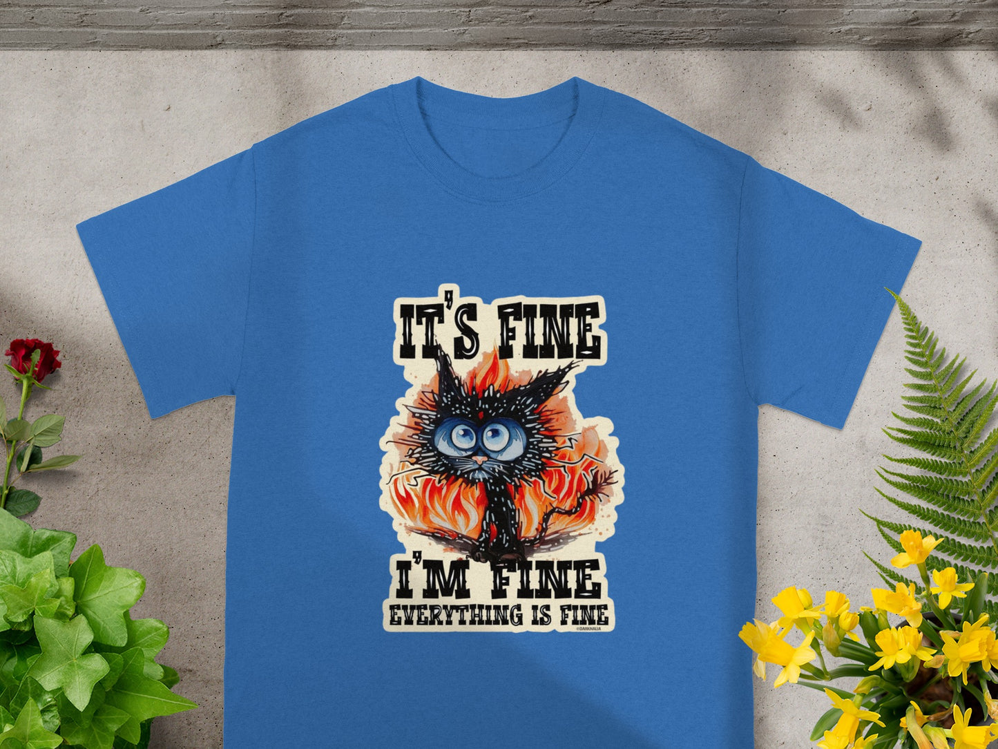 It's Fine I'm Fine Everything is Fine T-shirt