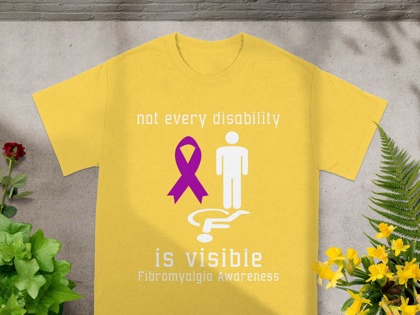 Not Every Disability Is Visible Fibromyalgia Awareness Shirt