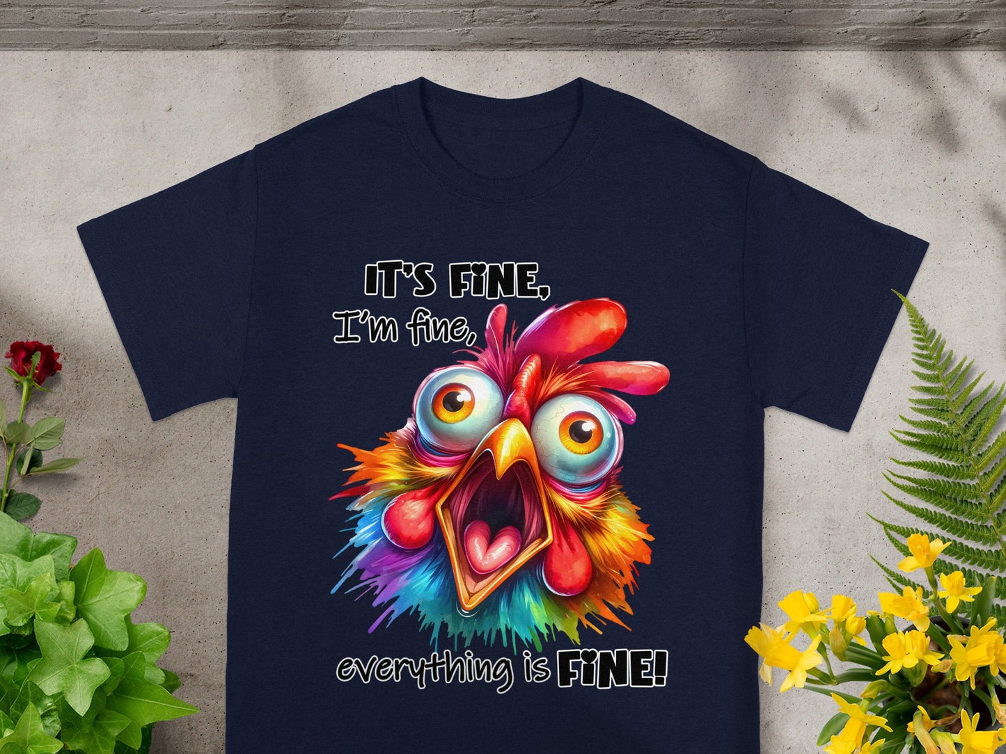 Everything is Fine Funny Chicken T-Shirt