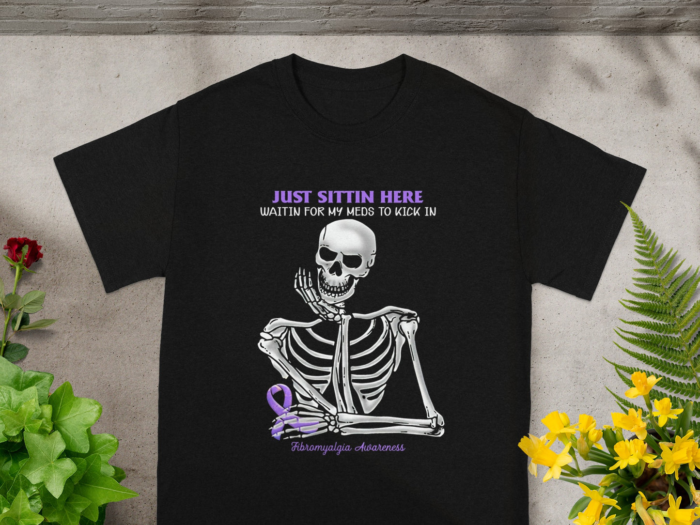 Just Sittin Here Waitin For My Meds To Kick In T-shirt
