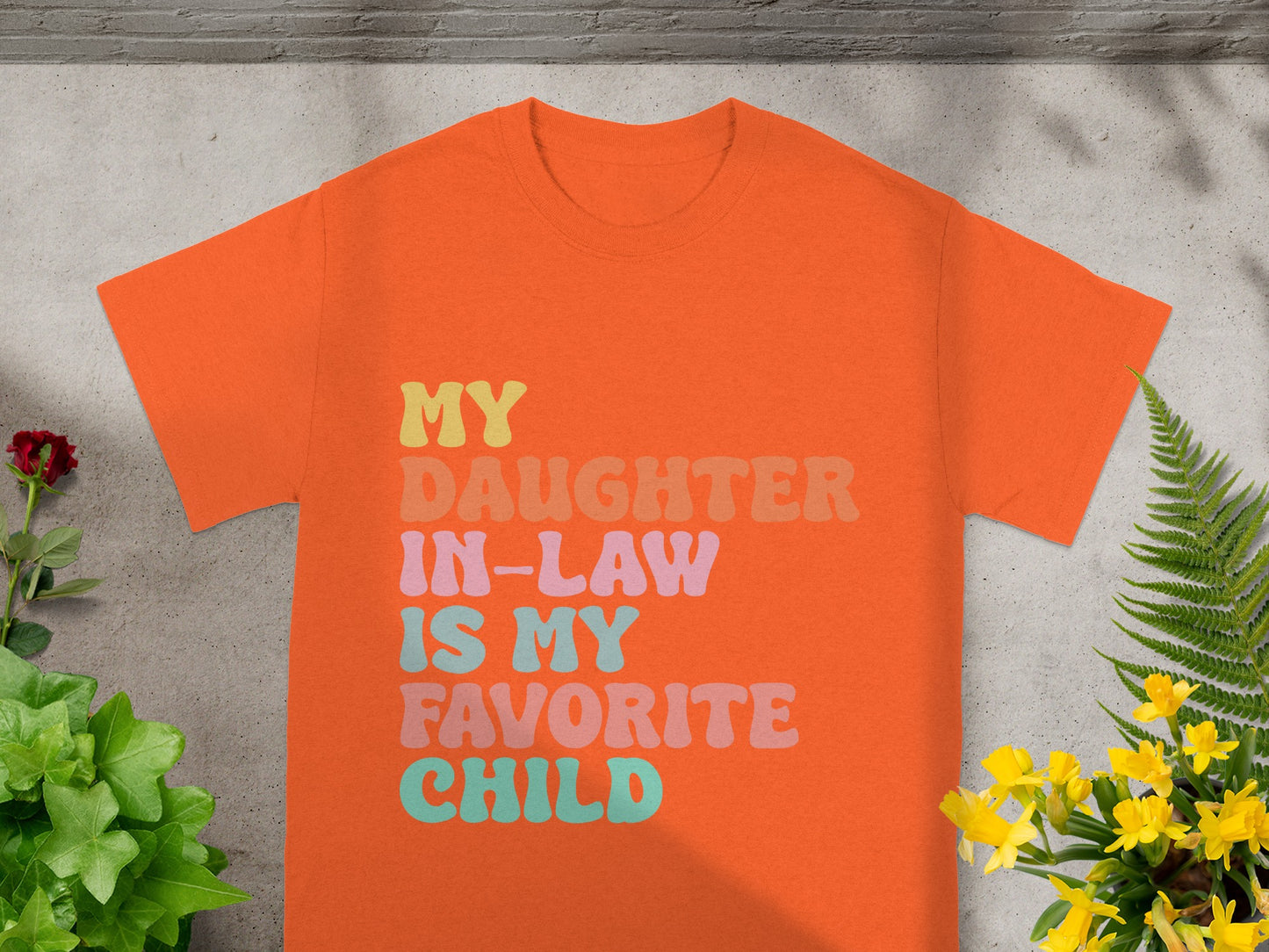 My Daughter In-law Is My Favorite Child T-shirt
