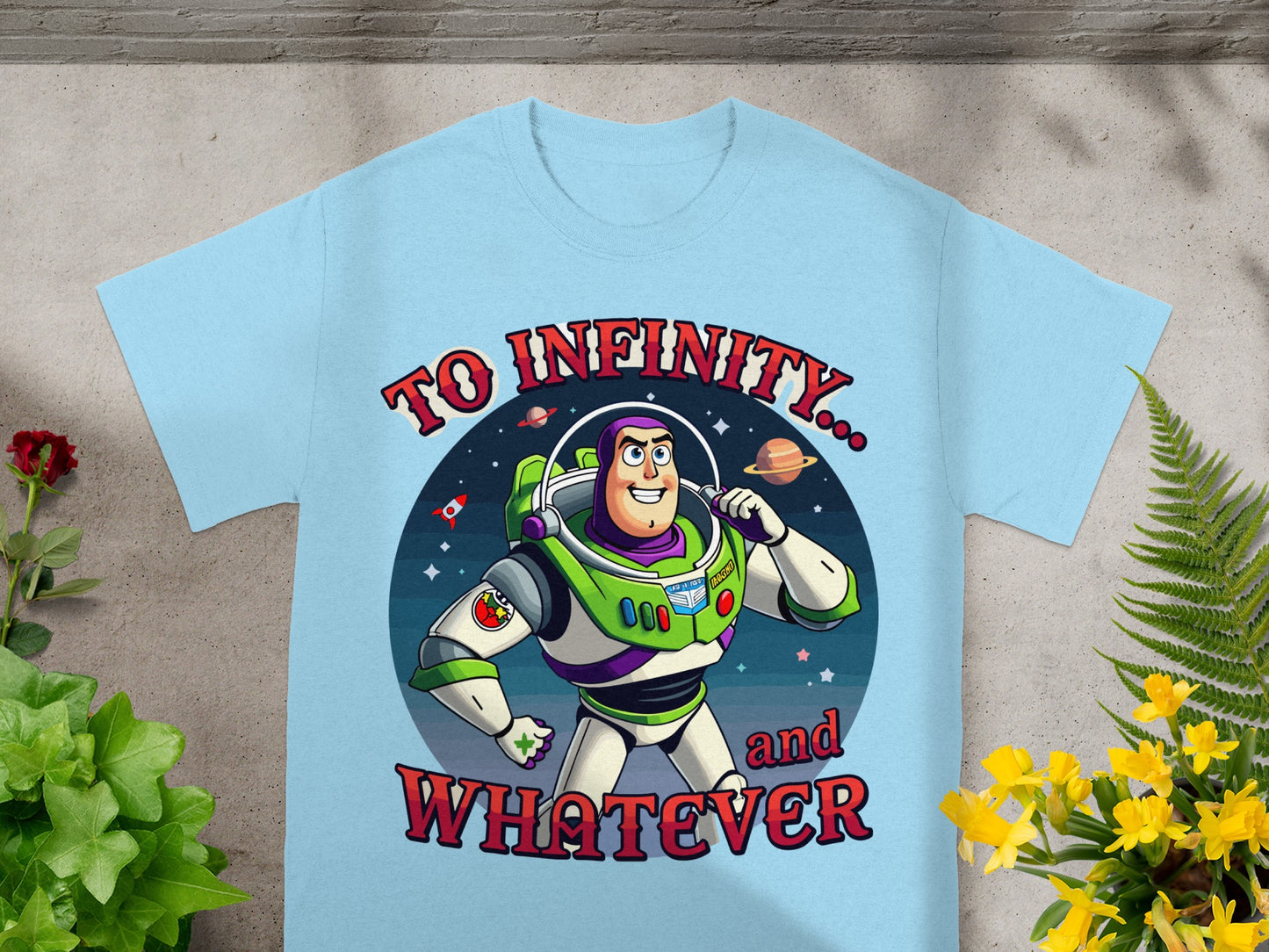 Buzz Lightyear on light blue t-shirt with "To Infinity... and WHATEVER" text.