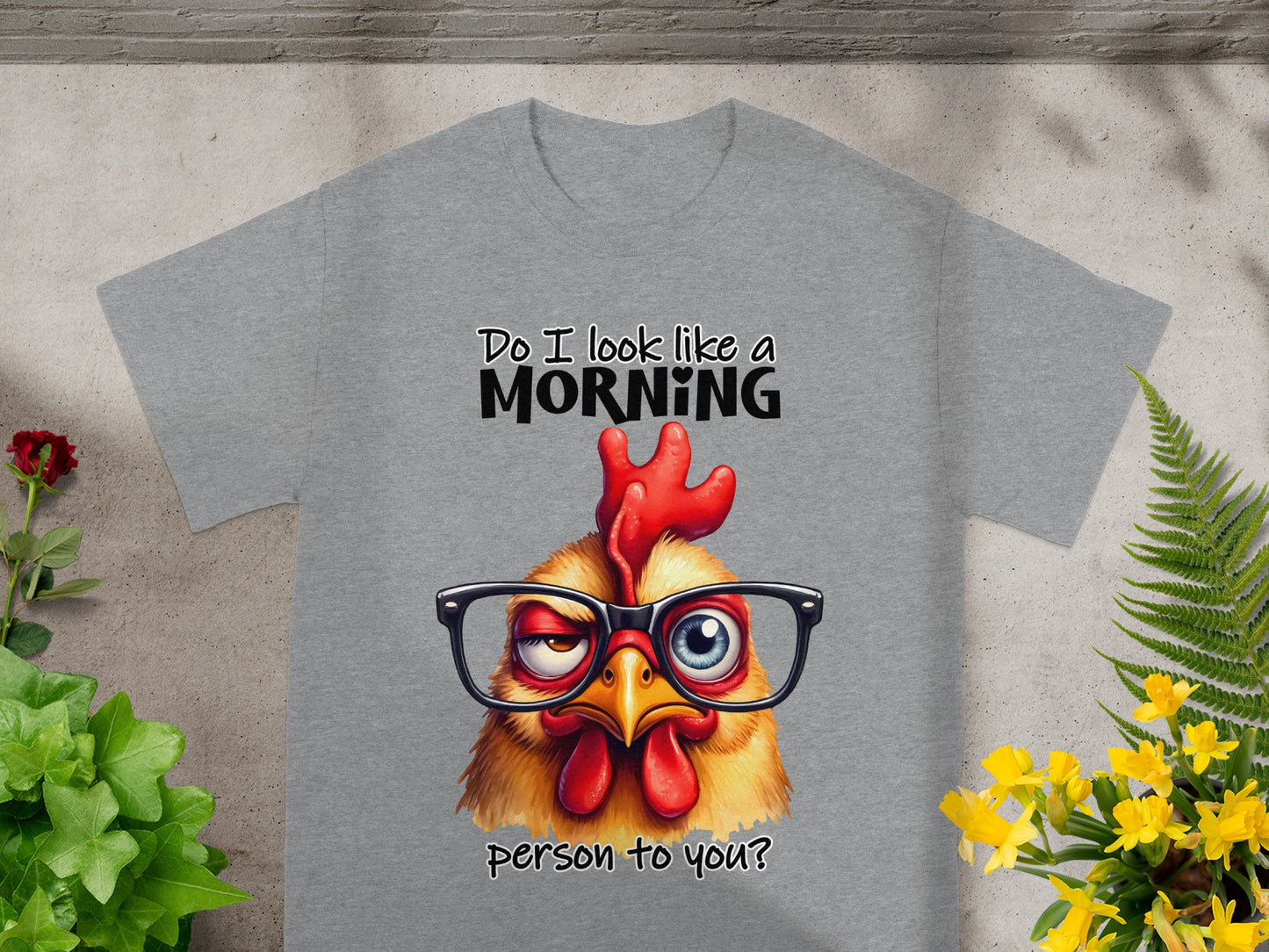 Do I Look Like A Morning Person To You? T-shirt