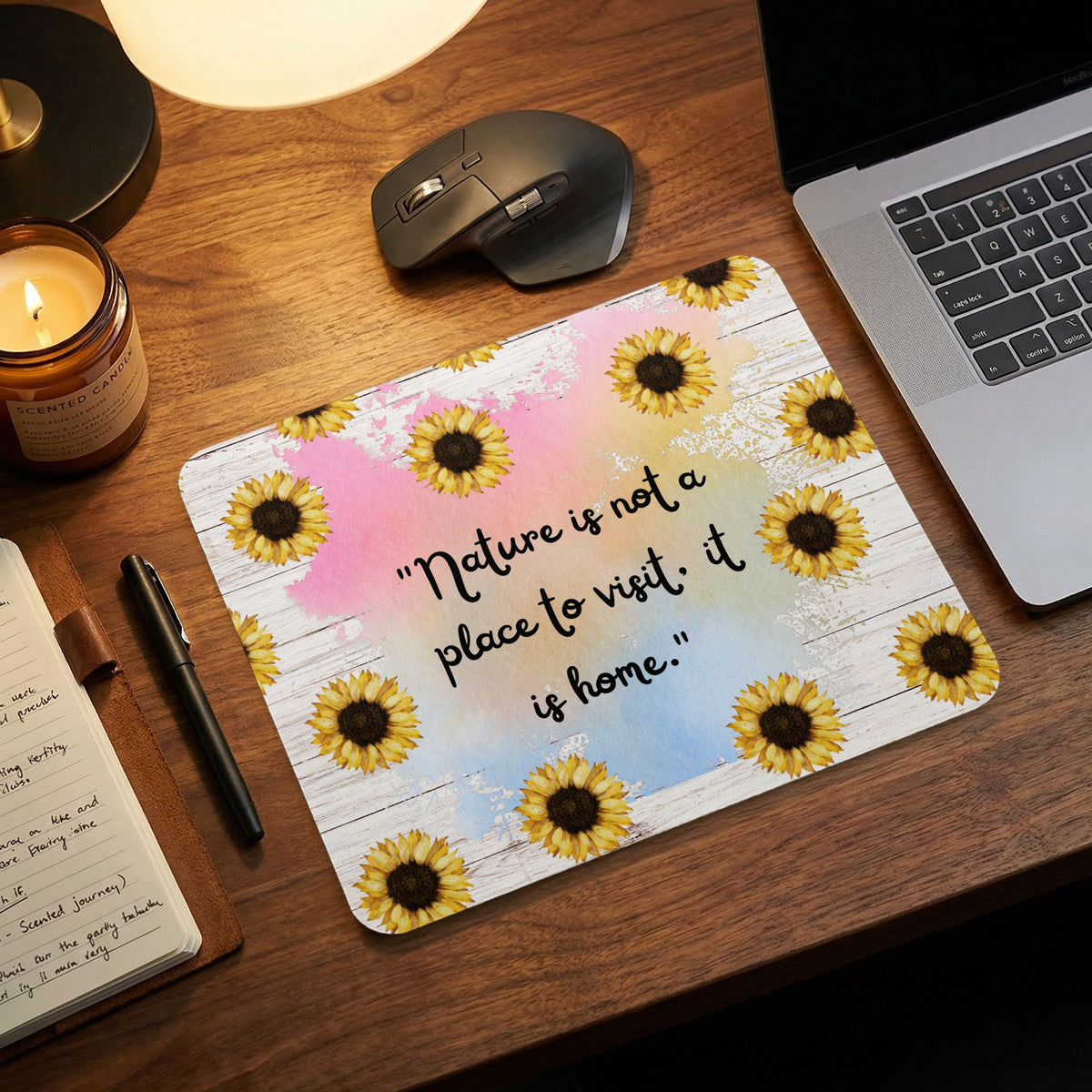 Sunflower mousepad with quote "Nature is not a place to visit, it is home."