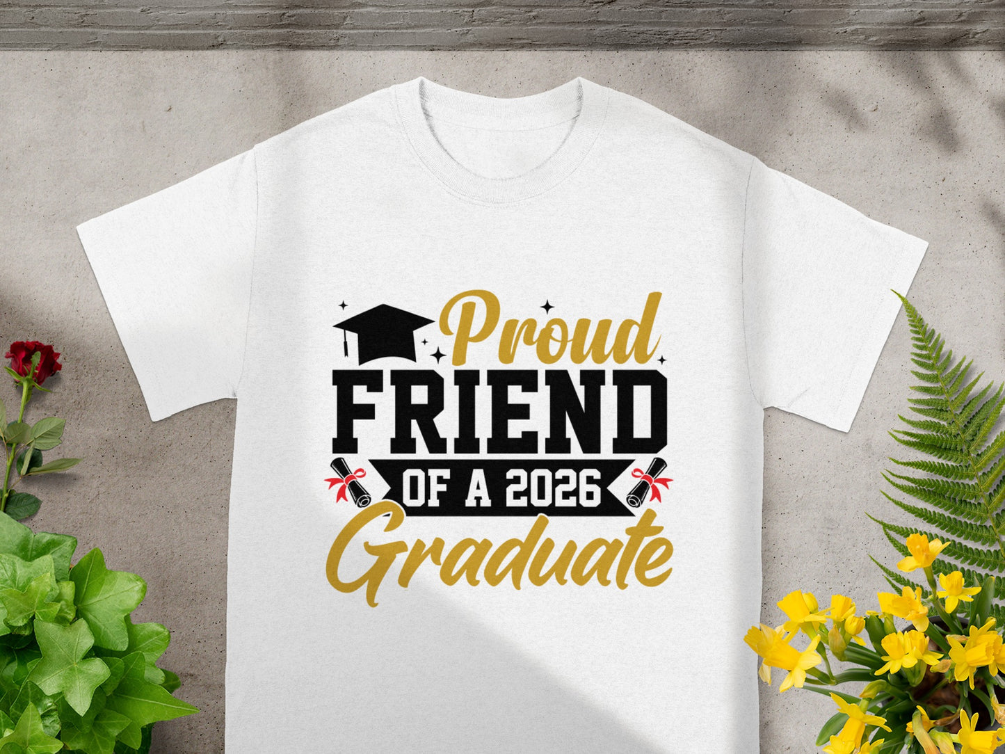 Proud Friend of a 2026 Graduate Apparel Gift
