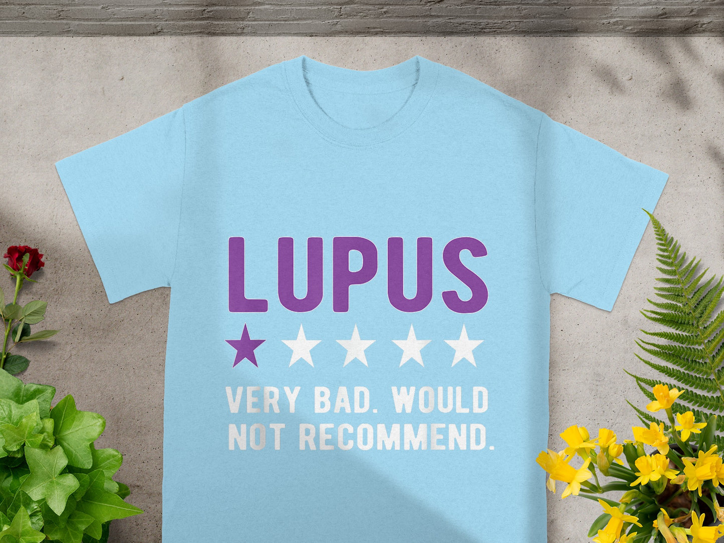 LUPUS Very Bad Would Not Recommend T-shirt