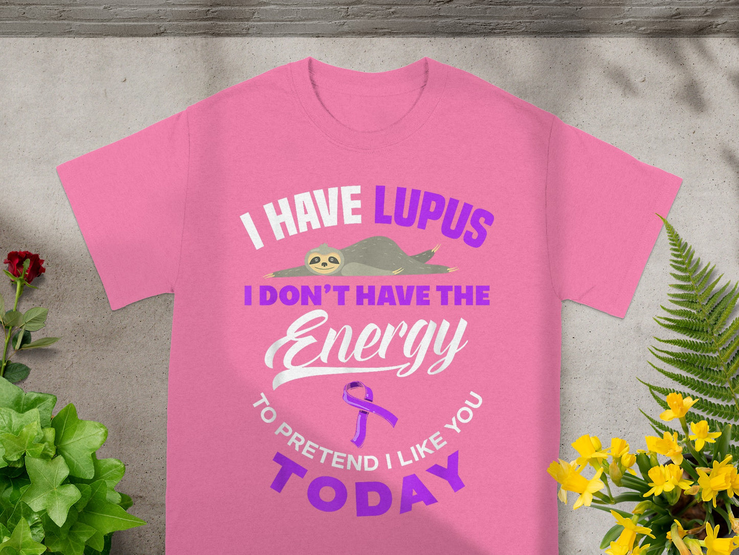 I Have Lupus I Don't Have The Energy Today Shirt