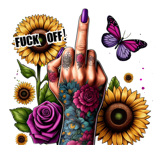 Woman's hand with sunflowers and "Fuck Off" bright colors